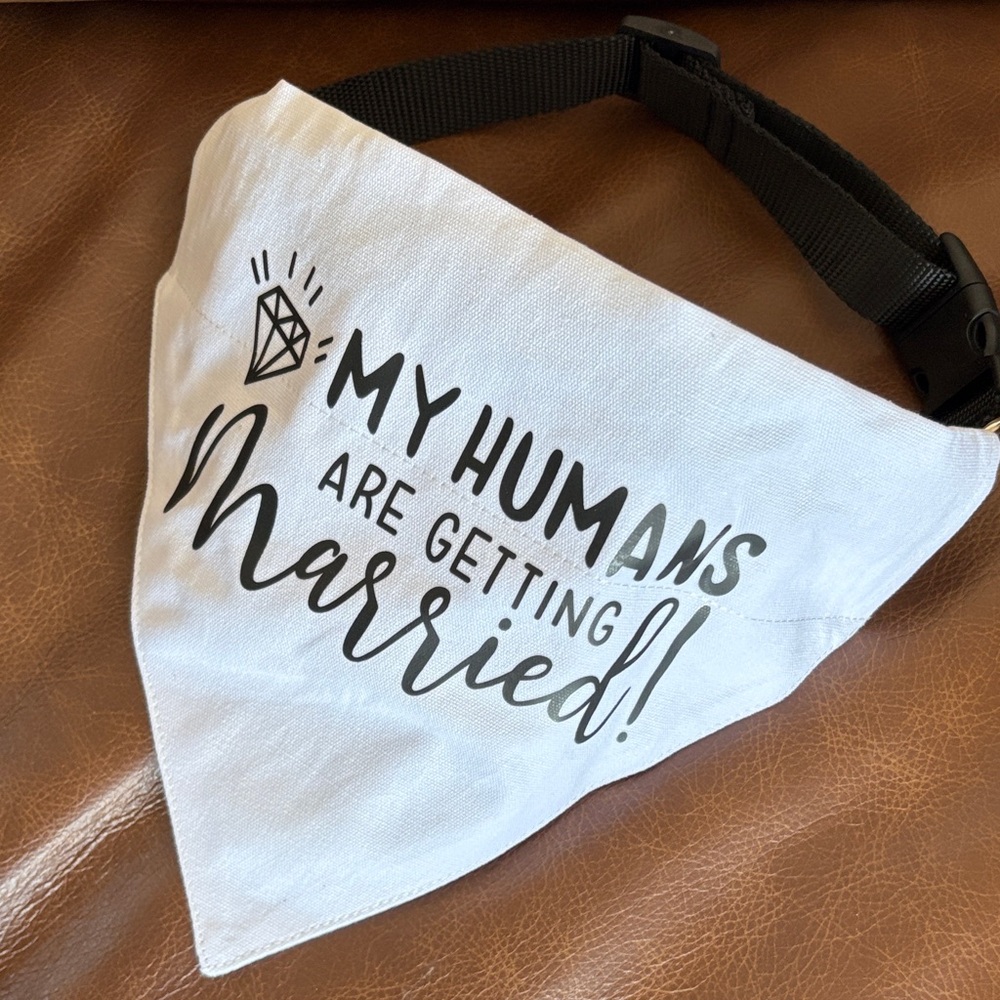White Pet Bandana "My Humans Are Getting Married!"